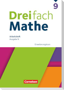 Dreifach Mathe  9. Schuljahr. Erweiterungskurs - Arbeitsheft mit Lösungen