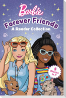 Barbie: Forever Friends - A Reader Collection