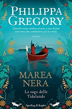 Gregory, Philippa. Marea nera. La saga delle Tidelands. Sperling & Kupfer, 2022.