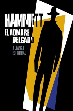 Hammett, Dashiell. El hombre delgado. Alianza Editorial, 2011.
