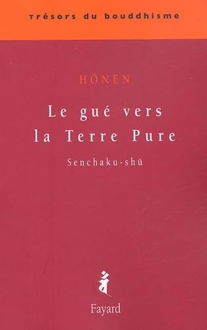 Hônen. Le gué vers la Terre Pure. Fayard-France, 2018.
