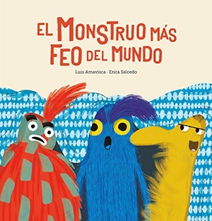 Amavisca, Luis. El Monstruo Màs Feo del Mundo. Nubeocho, 2021.