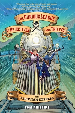 Phillips, Tom. The Peruvian Express. Candlewick Press (MA), 2025.