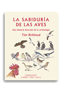 La sabiduría de las aves : una historia ilustrada de la ornitología