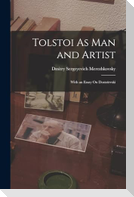 Tolstoi As Man and Artist: With an Essay On Dostoïevski