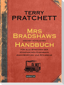 Mrs Bradshaws höchst nützliches Handbuch für alle Strecken der Hygienischen Eisenbahn Ankh-Morpork und Sto-Ebene