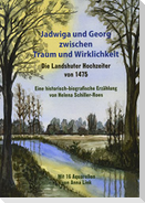 Jadwiga und Georg zwischen Traum und Wirklichkeit - die Landshuter Hochzeiter von 1475