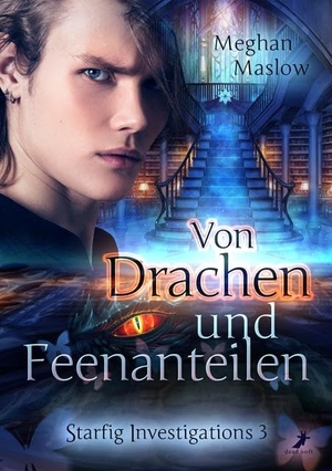 Maslow, Meghan. Von Drachen und Feenanteilen - Starfig Investigations 3. DEAD SOFT Verlag, 2025.