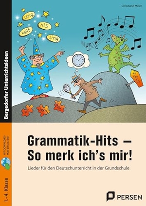 Meier, Christiane. Grammatik-Hits - So merk ich's mir! - Lieder für den Deutschunterricht in der Grundschule (1. bis 4. Klasse). Persen Verlag i.d. AAP, 2025.