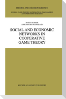 Social and Economic Networks in Cooperative Game Theory