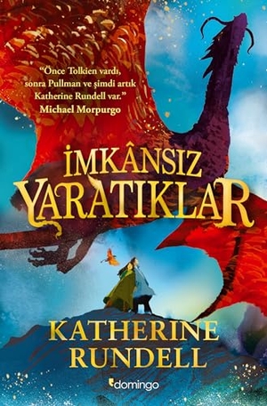Rundell, Katherine. Imkansiz Yaratiklar. Domingo Yayinevi, 2024.