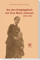 Aus dem Kriegstagebuch von Erna Maria Johansen