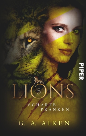 Aiken, G. A.. Lions - Scharfe Pranken. Piper Verlag GmbH, 2020.