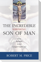 Incredible Shrinking Son of Man