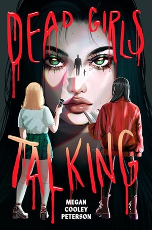 Peterson, Megan Cooley. Dead Girls Talking. Candlewick Press (MA), 2025.