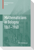 Mathematicians in Bologna 1861¿1960