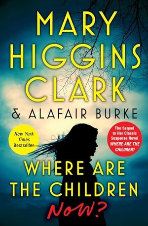 Clark, Mary Higgins / Alafair Burke. Where Are the Children Now?. Simon & Schuster, 2023.