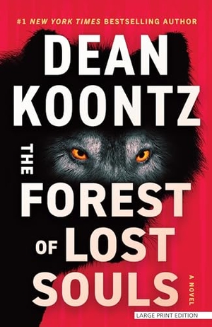 Koontz, Dean. The Forest of Lost Souls. Gale, a Cengage Group, 2025.