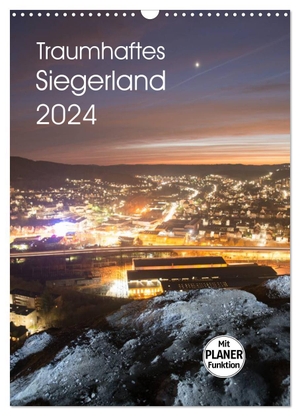 Ulrich Irle, Dag. Traumhaftes Siegerland 2024 (Wandkalender 2024 DIN A3 hoch), CALVENDO Monatskalender - Eindrucksvolle Motive aus dem Siegerland mit Planerfunktion. Calvendo, 2023.