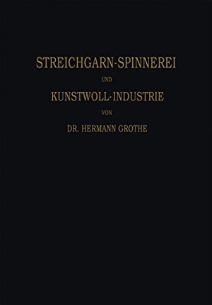 Grothe, Hermann. Technologie der Gespinnstfasern - Band I: Die Streichgarn-Spinnerei und Kunstwoll-Industrie. Springer Berlin Heidelberg, 1876.