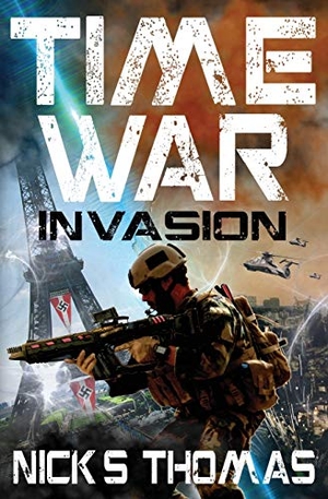 Thomas, Nick S. Time War - Invasion. Swordworks, 2014.