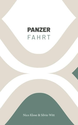 Klose, Nico / Silvio Witt. Panzerfahrt. edition lesezeichen, 2025.