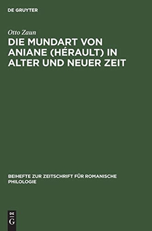 Zaun, Otto. Die Mundart von Aniane (Hérault) in alter und neuer Zeit. De Gruyter, 1917.