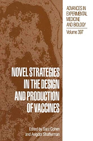 Shafferman, Avigdor / Sara Cohen (Hrsg.). Novel Strategies in the Design and Production of Vaccines. Springer US, 2013.