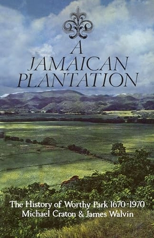 Craton, Michael / James Walvin. A Jamaican Plantation - The History of Worthy Park 1670-1970. University of Toronto Press, 1970.
