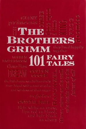 Grimm, Jacob / Wilhelm Grimm. Brothers Grimm: 101 Fairy Tales. Canterbury Classics, 2025.