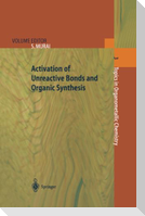 Activation of Unreactive Bonds and Organic Synthesis