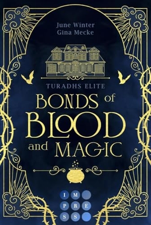 Mecke, Gina / June Winter. Bonds of Blood and Magic (Turadhs Elite 1) - Dark Academia Romantasy im magisch herbstlichen Edinburgh. Carlsen Verlag GmbH, 2024.
