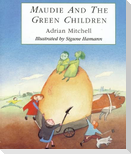 Maudie and the Green Children