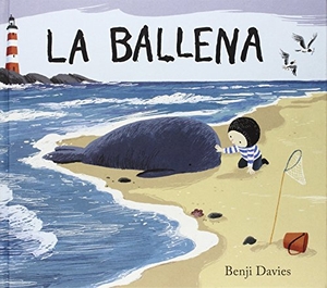 Davies, Benji. La ballena. Andana Editorial, 2014.
