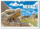 Mexiko: Natur mit Geschichte (Wandkalender 2025 DIN A4 quer), CALVENDO Monatskalender