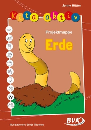 Hütter, Jennifer. Kita Aktiv "Projektmappe Erde". Buch Verlag Kempen, 2018.