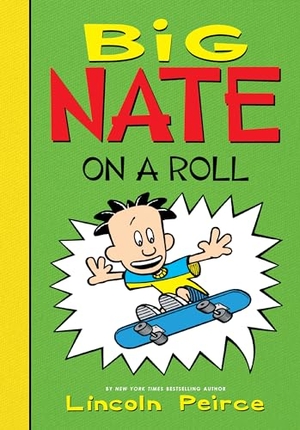 Peirce, Lincoln. Big Nate on a Roll. Abdo Publishing Company, 2021.