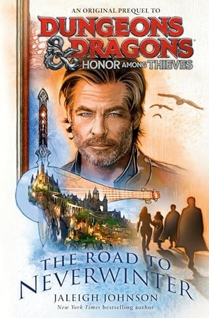 Johnson, Jaleigh. Dungeons & Dragons - Honor Among Thieves: The Road to Neverwinter. Random House, 2023.