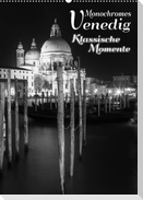 Monochromes Venedig - Klassische Momente (Wandkalender 2023 DIN A2 hoch)