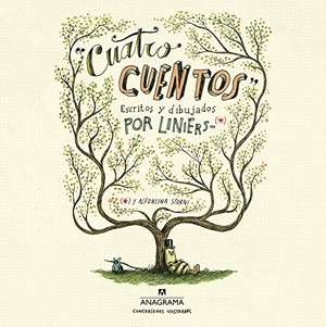 Liniers. Cuatro Cuentos. Anagrama, 2018.