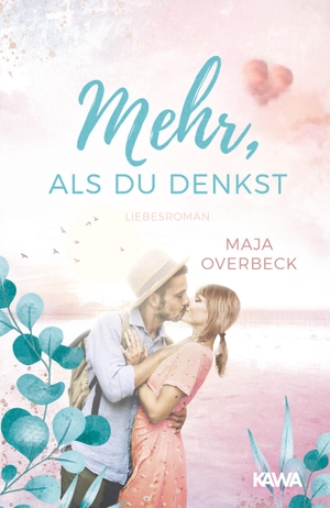 Overbeck, Maja. Mehr, als du denkst - Liebesroman. Kampenwand Verlag, 2022.