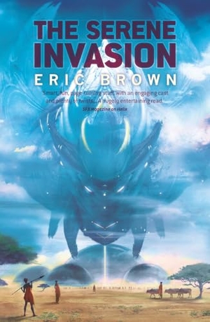 Brown, Eric. The Serene Invasion. Simon & Schuster UK Ltd, 2013.