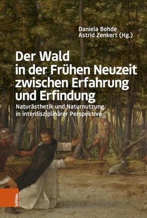 Zenkert, Astrid / Daniela Bohde (Hrsg.). Der Wald in der Frühen Neuzeit zwischen Erfahrung und Erfindung - Naturästhetik und Naturnutzung in interdisziplinärer Perspektive. Böhlau-Verlag GmbH, 2023.