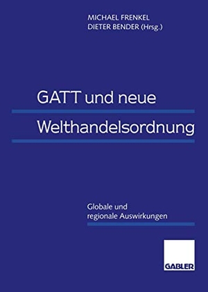 Bender, Dieter (Hrsg.). GATT und neue Welthandelsordnung - Globale und regionale Auswirkungen. Gabler Verlag, 2012.