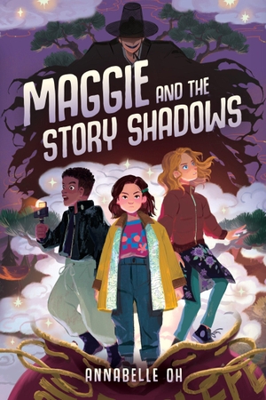 Oh, Annabelle. Maggie and the Story Shadows. Disney Publishing Group, 2025.