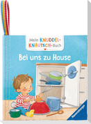 Mein Knuddel-Knautsch-Buch: Bei uns zu Hause
