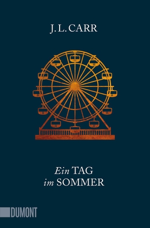 Carr, J. L.. Ein Tag im Sommer - Roman. DuMont Buchverlag GmbH, 2019.