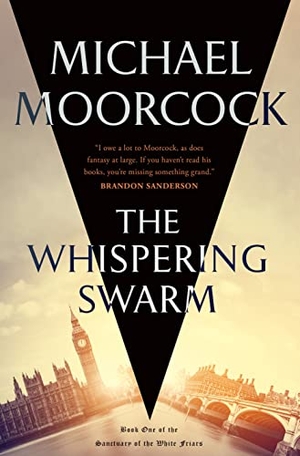 Moorcock, Michael. Whispering Swarm. St. Martins Press, 2023.