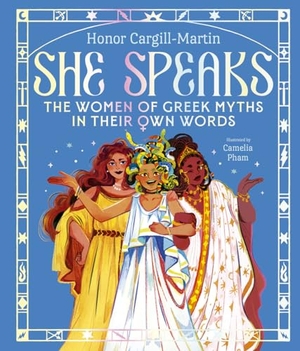 Cargill-Martin, Honor. She Speaks - The Women of Greek Myths in Their Own Words. Harry N. Abrams, 2024.