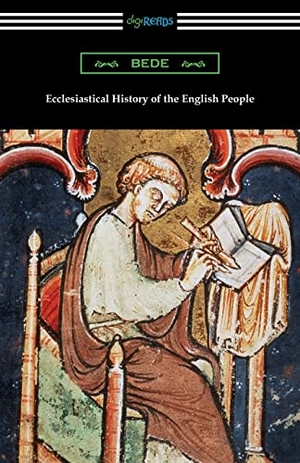 Bede. Ecclesiastical History of the English People. Digireads.com, 2019.